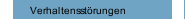 Verhaltensst&ouml;rungen